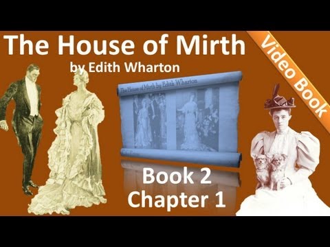 Book 2 - Chapter 01 - The House of Mirth by Edith Wharton