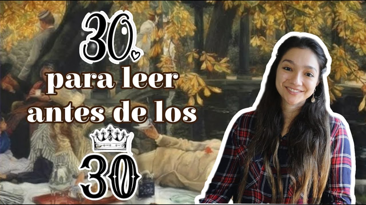 30 para leer antes de los 30. Especial primer aniversario del canal :)