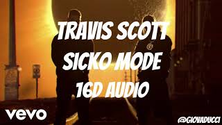 Travis Scott - SICKO MODE ft. Drake (16D AUDIO VERSION WITH REVERB)