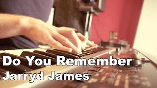 Do You Remember (Cover by Carvel) - Jarryd James