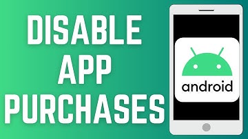 How To Disable In App Purchases On Android | Prevent Accidental Purchases!