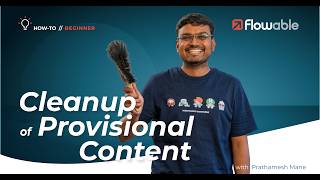 Cleanup of Provisional Content Items | How-To | Flowable | 2026