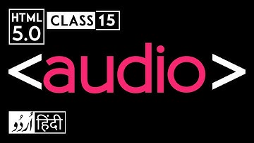 Audio tag - html 5 tutorial in hindi/urdu - Class - 15