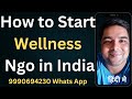 How to Start Wellness NGO in India
