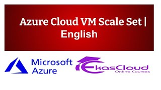 #Azure Cloud VM Scale Set | Ekascloud | English
