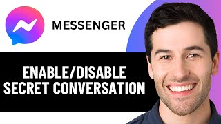 كيفية تفعيل وتعطيل المحادثة السرية في ماسنجر 2026! (بسهولة) screenshot 2