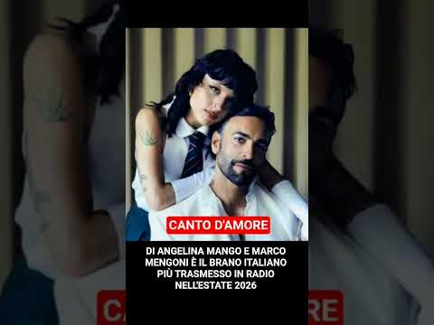 Video CANTO D'AMORE ? ANGELINA MANGO E MARCO MENGONI: IL BRANO PIÙ TRASMESSO IN RADIO NELL'ESTATE