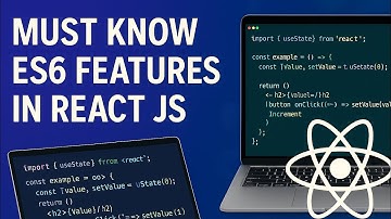 Must-Know ES6 Features in React JS | JavaScript Essentials for Developers