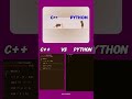 C++ vs Python | #cpp | #python | #devoloper | #programming | #frontend