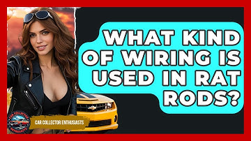 What Kind Of Wiring Is Used In Rat Rods? - Car Collector Enthusiasts
