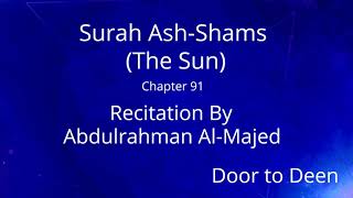 Surah Ash-Shams (The Sun) Abdulrahman Al-Majed  Quran Recitation