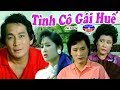 Tình Cô Gái Huế | Cải Lương hài