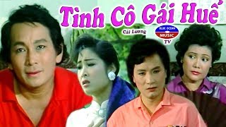 Tình Cô Gái Huế | Cải Lương hài