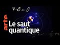 La magie du cosmos  34    le saut quantique   arte doc 