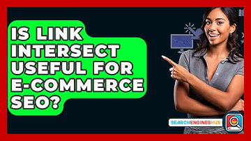 Is Link Intersect Useful For E-Commerce SEO? - SearchEnginesHub.com
