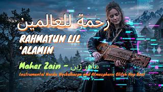 RAHMATUN LIL 'ALAMIN رحمة للعالمين Maher Zain Cover Instrumental Nordic Nyckelharpa and Atmospheric