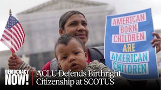 "Deeply Illegal, Unconstitutional": Trump's Birthright Citizenship Ban Reaches Supreme Court