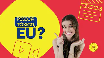 Sou uma pessoa tóxica?