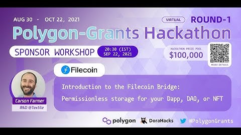 Polygon-Grants Primer Workshop 22 | Introduction to the Filecoin Bridge: Permissionless storage