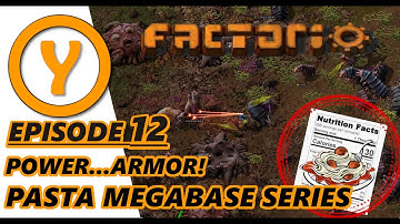 Factorio 1.0 Pasta Megabase - Episode 12 - Power...Armor!