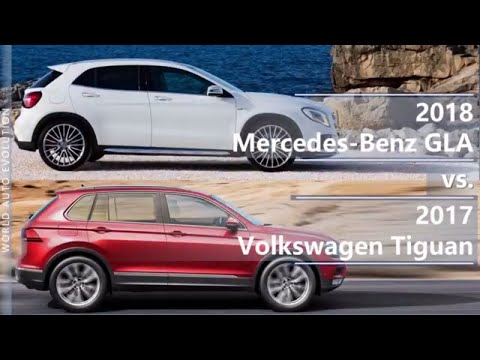 2018 Mercedes Benz Gla Vs 2017 Volkswagen Tiguan Technical