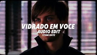 Vidrado Em Voce (Tiktok Version/Best Part) - Mc Livinho E Dj Guuga [Edit]