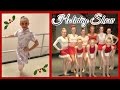 HOLIDAY SHOW & NUTCRACKER PERFORMANCE