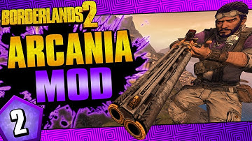 Borderlands 2 | Arcania Mod Axton | Day #2