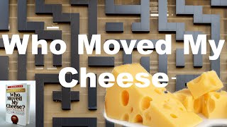 5 Minute Summary Who Moved My Cheese By Spencer Johnson Personal Achievement Financial Investment