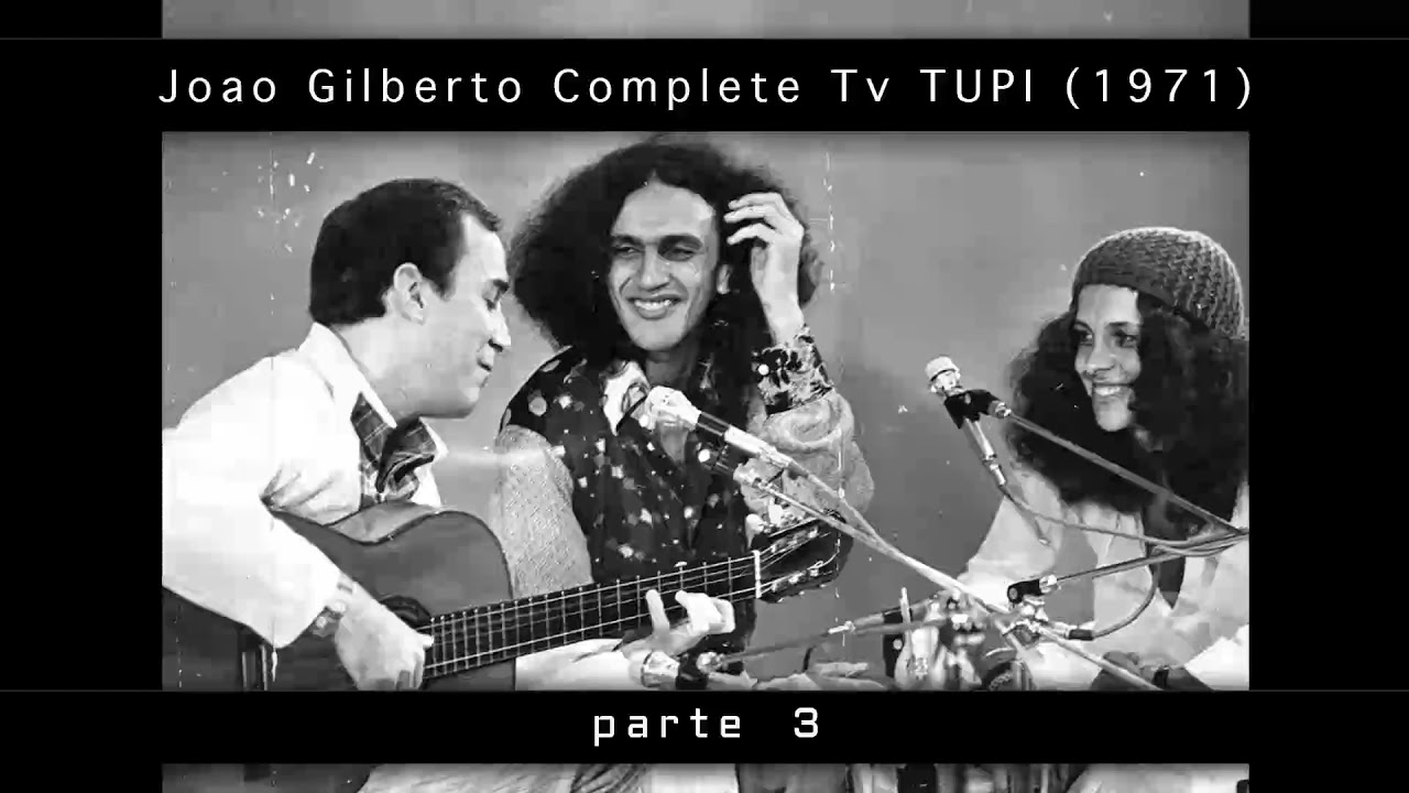 João Gilberto - Quem há de dizer  Complete TV TUPI 3