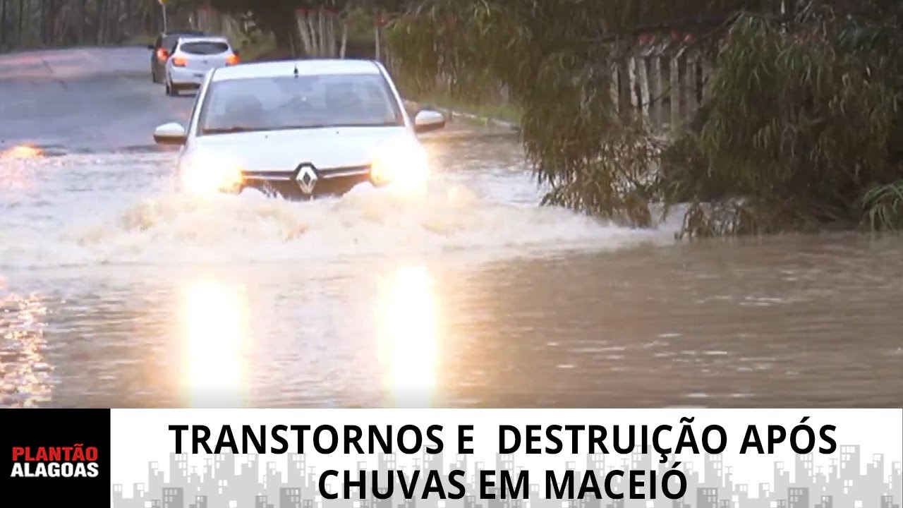 Chuvas causam transtornos e deixam rastro de destruição em Maceió