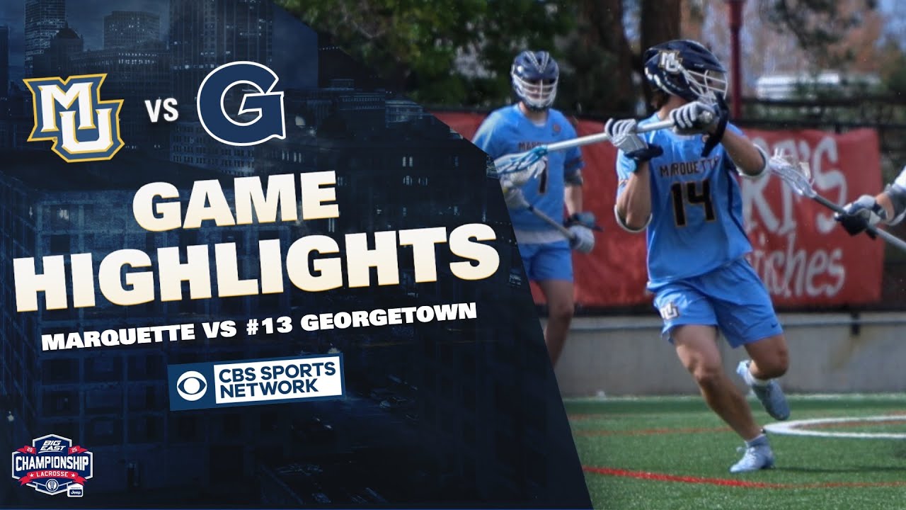 Marquette falls to Georgetown in BIG EAST Semifinals | Highlights (May 1, 2025) | Men's Lacrosse