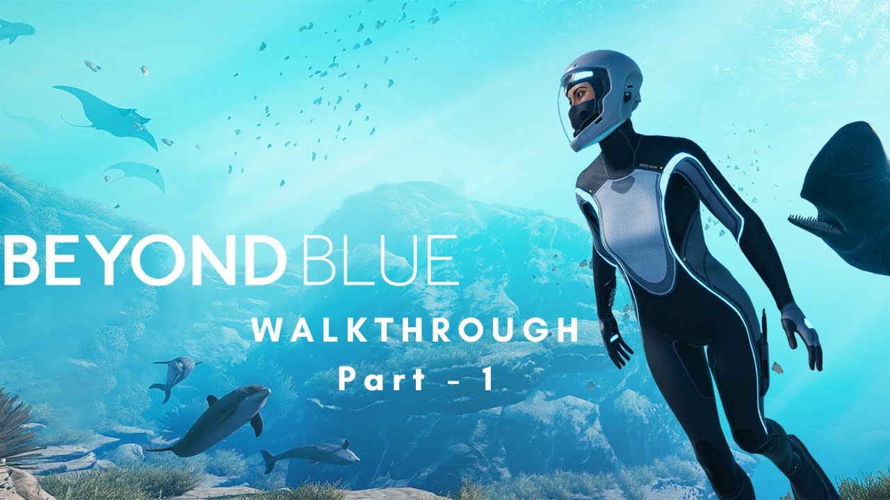 Beyond Blue Walkthrough | Part - 1 | No Commentary | Full HD 1080p PC ...