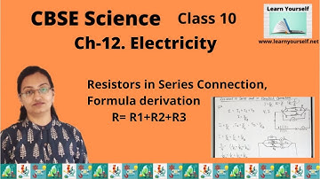 CBSE Std-10 Sci Ch-12|| Activity 12.5 & Resistor in Series connection Formula for Series connection
