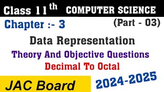 Class 11 Computer Science | Chapter 3 (part - 03) Data Representation || JAC Board Class 11 Computer