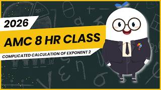 Exponent Calculation Example 2: 2026 Summer & Fall AMC 8 HR Class by Think Academy