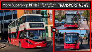 MORE SUPERLOOP BD11s? 233 and R2 Swap Electrics, SL10 & First Update - London Transport News (34)
