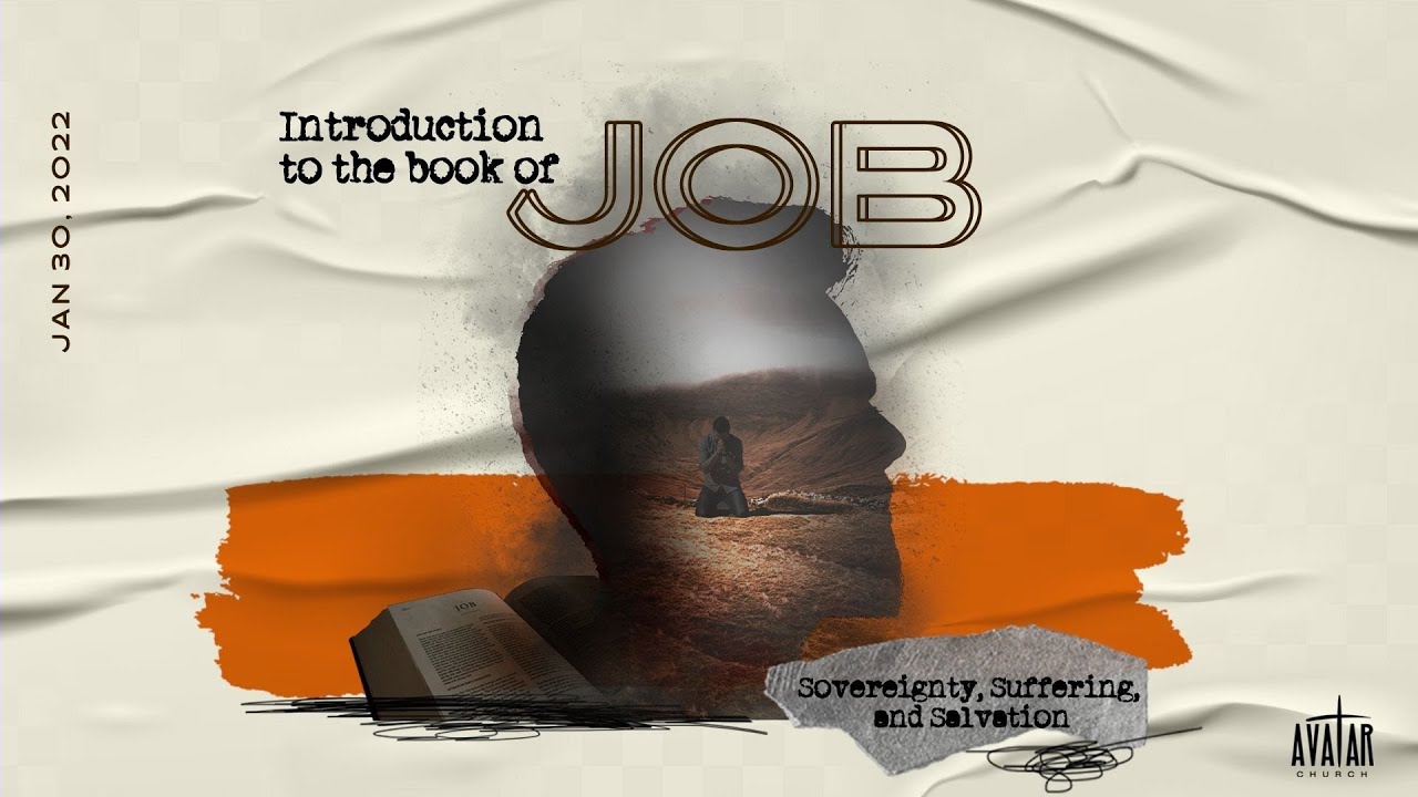 Job: Sovereignty, Suffering, and Salvation - Introduction