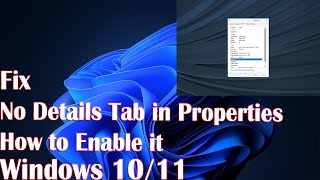 No Details Tab in Properties How to Enable it on Windows 11