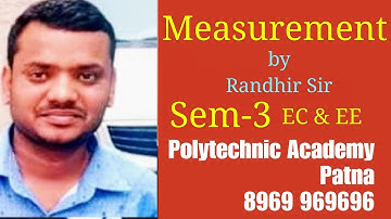 MEASUREMENT LECTURE- 02 ELECTRICAL & ELECTRONICS SEM-3