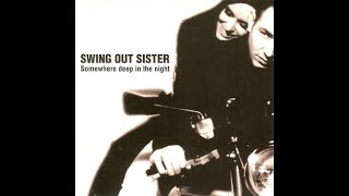 Watch Swing Out Sister Where The Hell Did I Go Wrong video