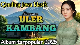 Gending Jawa   Jineman Uler Kambang   Album Terpopuler 2025  Uyon Uyon Gending Jdani Sayah