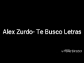 Alex Zurdo- Te Busco Letra