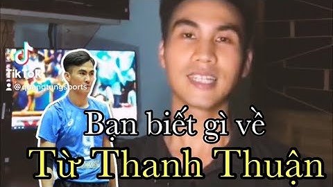 Từ thanh thuận sinh năm bao nhiêu năm 2024