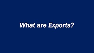 What are Exports?