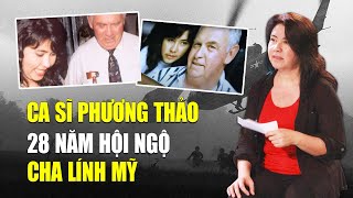 28 năm vắng cha, ca sĩ 'Xe đạp ơi' Phương Thảo nghẹn ngào ngày hội ...