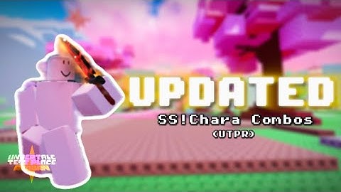 UTPR | UPDATED SS!Chara Combos! 🪞