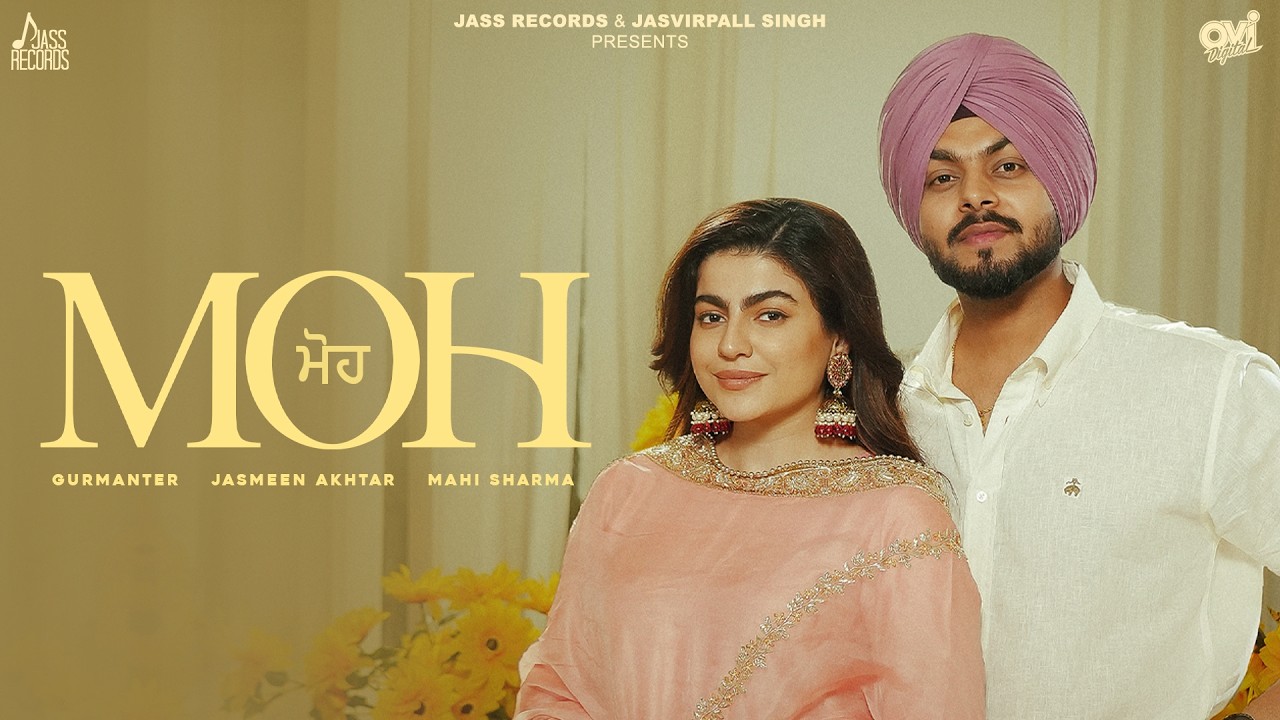 Moh (Official Video) Gurmanter | Jasmeen Akhtar | Mahi Sharma | Ruby Chatha | Tren D