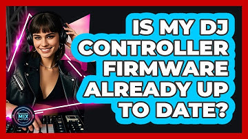 Is My DJ Controller Firmware Already Up To Date?