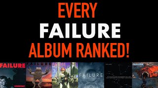 Every Failure Album Ranked!